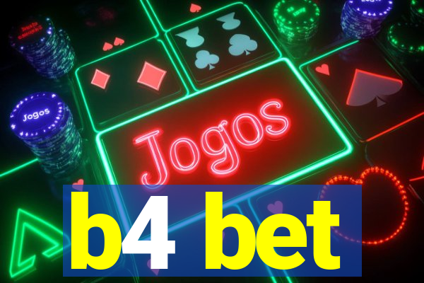 b4 bet